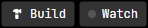 Build and Watch toolbar buttons